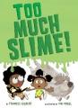 Book cover of too much slime