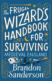 The Frugal Wizard's Guide to Medieval England