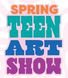 logo reading "Spring teen art show" in a groovy font.