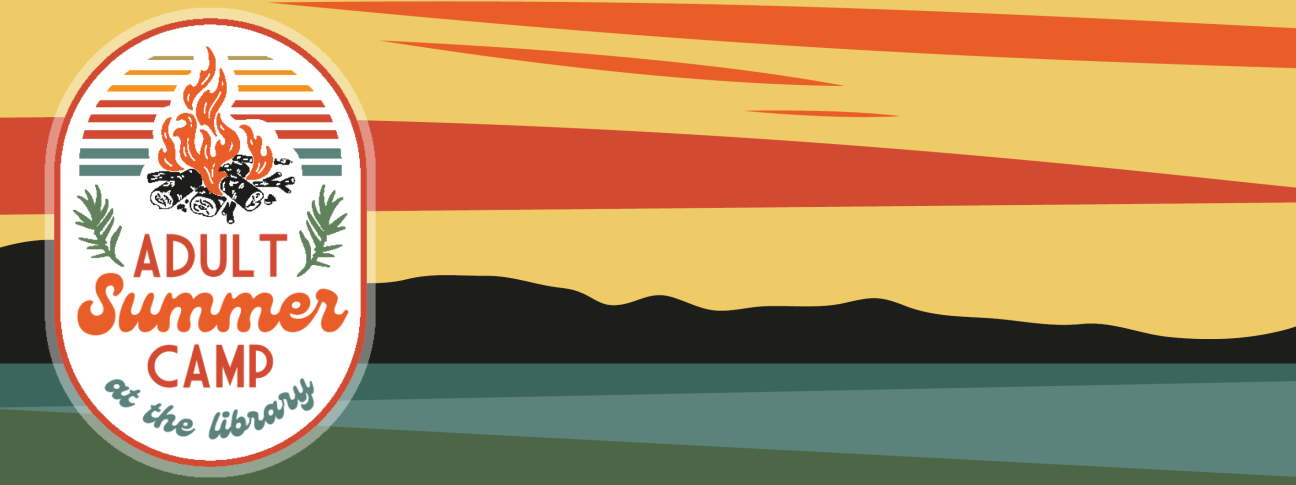 Adult Summer Camp at the Library text illustration with a fire and mountain scene