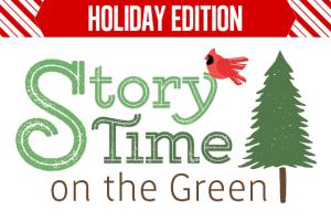 Story Time on the Green Holiday Edition