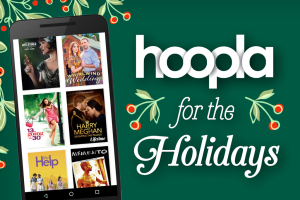 hoopla for the Holidays text illustration with image of movie promotions on a mobile device