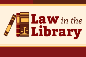 Law in the Library teaser image