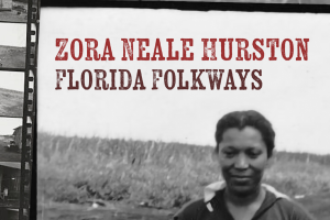 Zora Neal Hurston Florida Polkways text illustration with profile photo