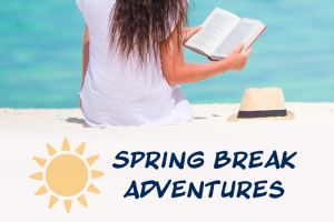 Spring Break Adventures with someone reading a book on the beach