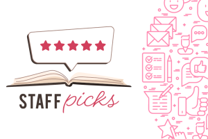 Staff Picks Feb