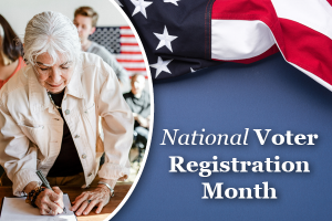 National Voter Registration Month text graphic with someone voting and an American flag in the background