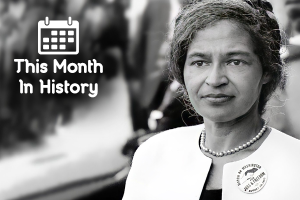 This month in history featuring Rosa Parks