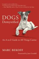 Book Cover of Dogs Demystified: An A-to-Z Guide to All Things Canine, with a grey and white dog
