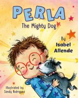 Book cover of Perla The Mighty Dog, with a grey dog kissing a child's face