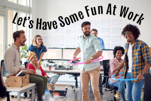 HPT.HaveFunAtWork.042025.png