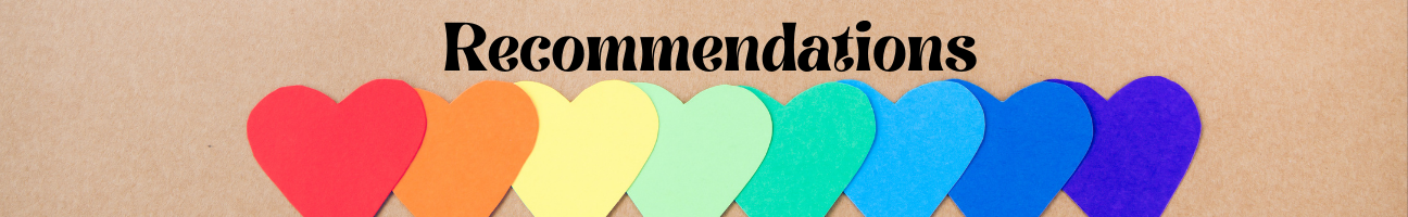 Recommendation banner art: The word "Recommendation" above a series of rainbow paper hearts