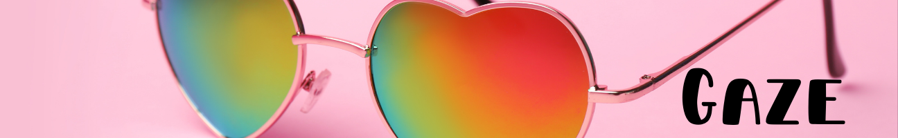 A banner with a pink background and a pair of rainbow aviator heart sunglasses. Over which is the word "Gaze."