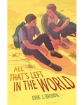 All That's Left in the World by Erik J. Brown
