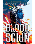 Blood Scion by Deborah Falaye