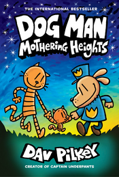 Book Cover: Dog Man Mothering Heights by Dav Pilkey