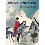Sister Sun, Brother Storm illustrations by Jane Silver and story by Cynthia Matsakis