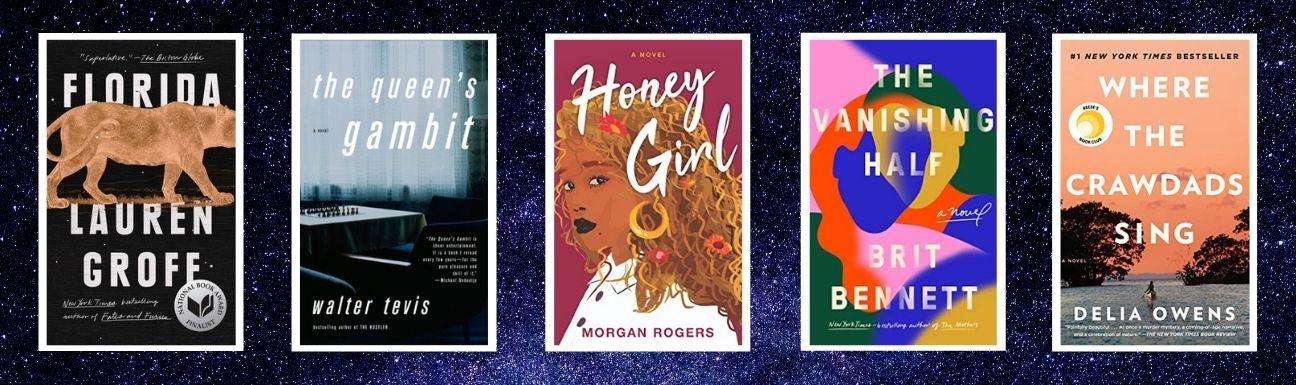 Cover art for Florida, The Queen's Gambit, Honey Girl, The Vanishing Half, and Where the Crawdads Sing