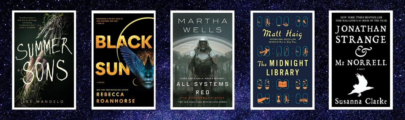 Cover art for Summer Sons, Black Sun, All Systems Red, The Midnight Library, and Jonathan Strange & Mr Norrell