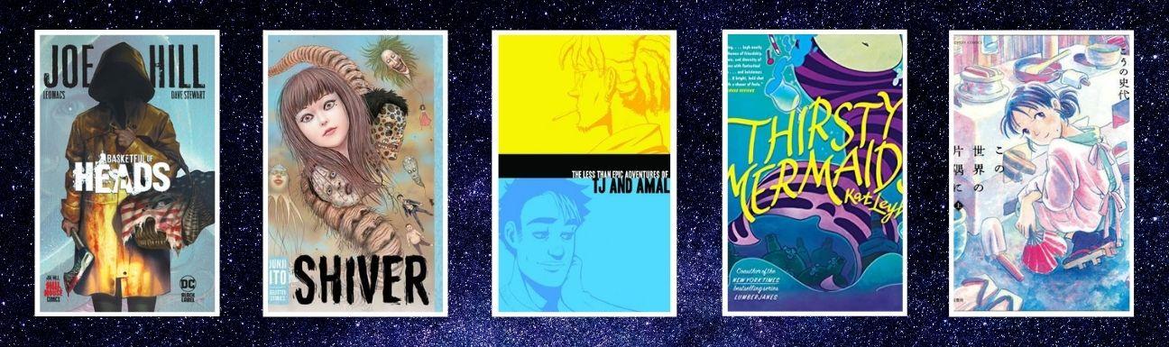 Cover art for Basketful of Heads, Shiver, The Less Than Epic Adventures of TJ and Amal, Thirsty Mermaids, and In this Corner of the World