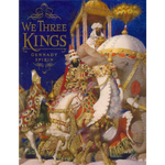 We Three Kings Illustrated by Gennady Spirin