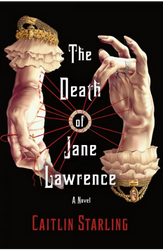The Death of Jane Lawrence by Caitlin Starling (2021)