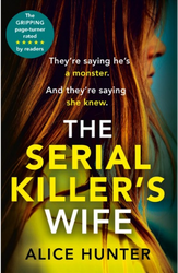 The Serial Killer's Wife by Alice Hunter (2021) 