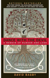 Dance with the Devil: A Memoir of Murder and Loss by David Bagby (2007)