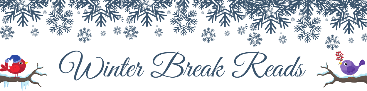 Winter Break Reads