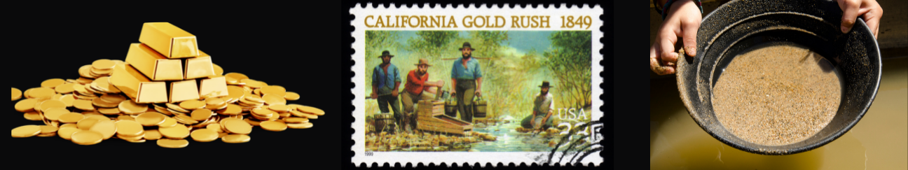 gold bars and coins, California Gold Rush 1849 postage stamp, pan with gold dust