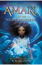 Amari and the Night Brothers by B.B. Alston with illustrations by Godwin Akpan