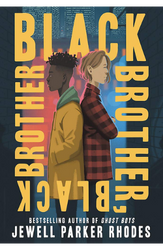 Black Brother, Black Brother by Jewell Parker Rhodes