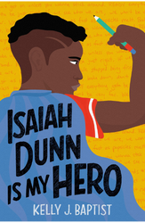 Isaiah Dunn is My Hero by Kelly J. Baptist