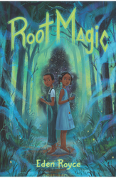 Root Magic by Eden Royce