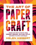 Book Cover: The Art of Papercraft by Helen Hiebert