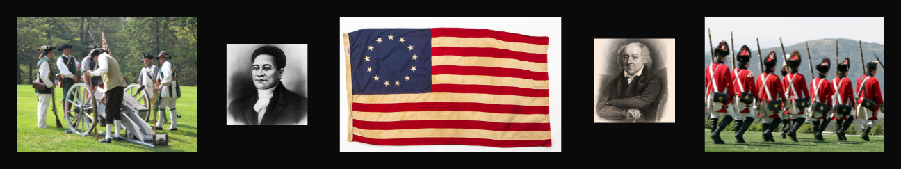 Revolutionary war soldiers, Betsy Ross flag, Crispus Attucks, and John Adams