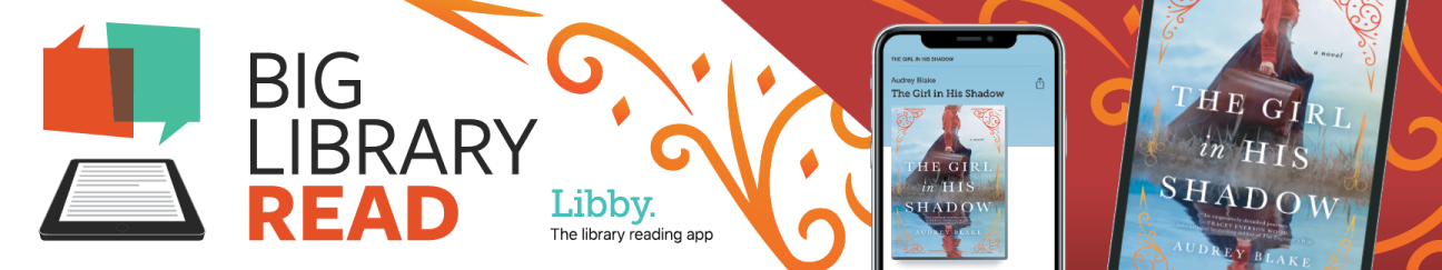 Big Library Read featuring The Girl in His Shadow by Audrey Blake and Libby, the library reading app