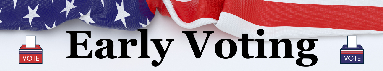 American flag, drop boxes, "Early Voting"