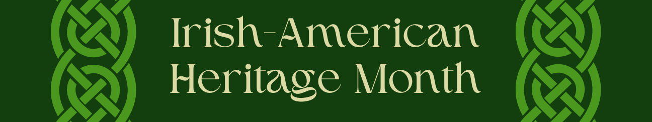 Irish American Heritage Month