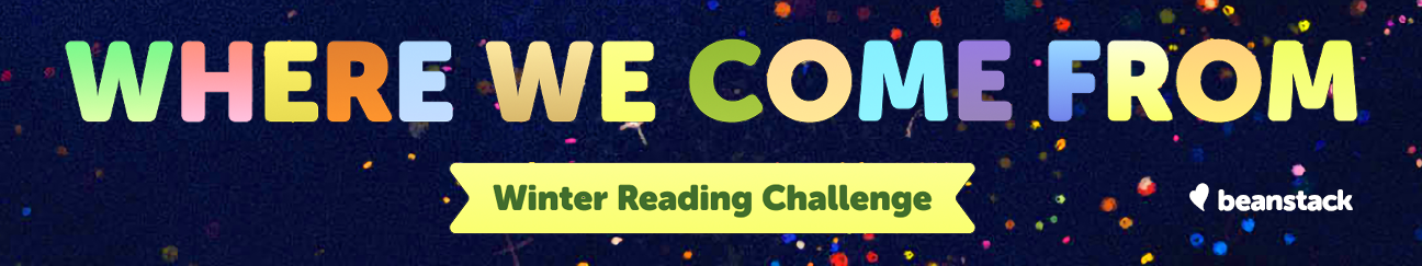 Where We Come From, The Winter Reading Challenge from Beanstack