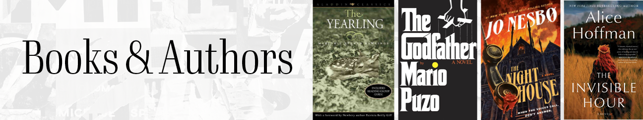 Books & Authors text with cover images for The Yearling by Marjorie Kinnan Rawlings, The Godfather by Mario Puzo, The Night House by Jo Nesbo, and The Invisible Hour by Alice Hoffman.