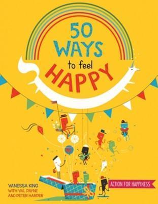 50 Ways to Feel Happy by Vanessa King book cover 50 Ways to Feel Happy