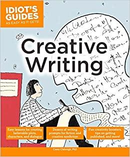 Idiot's Guides: Creative Writing by Casey Clabough