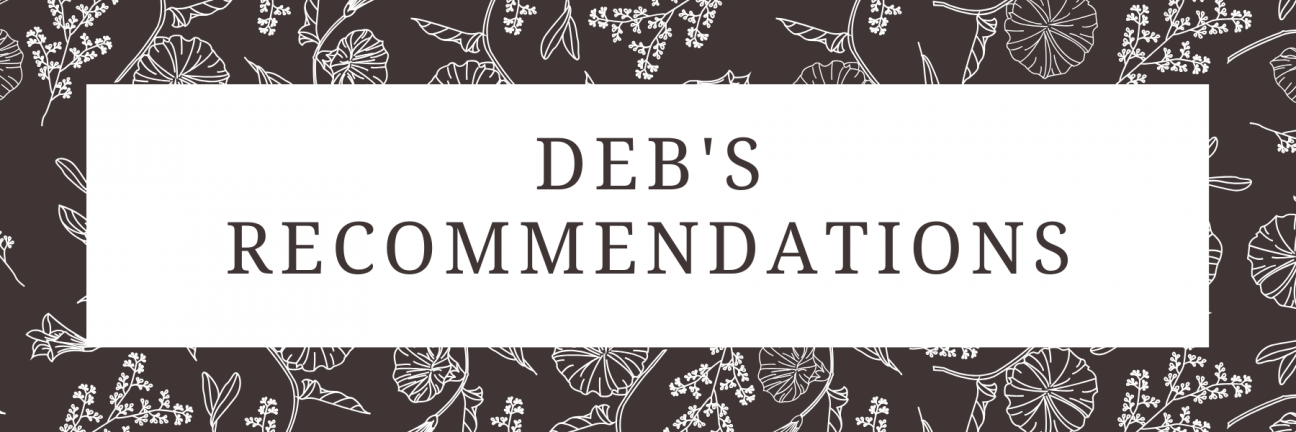 Deb's recommendations