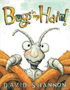 Bugs in my Hair by David Shannon book cover Bugs in my hair