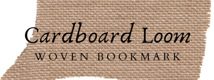 Cardboard Loom Woven Bookmark