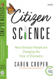 Citizen Science: How Ordinary People are Changing the Face of Discovery book cover