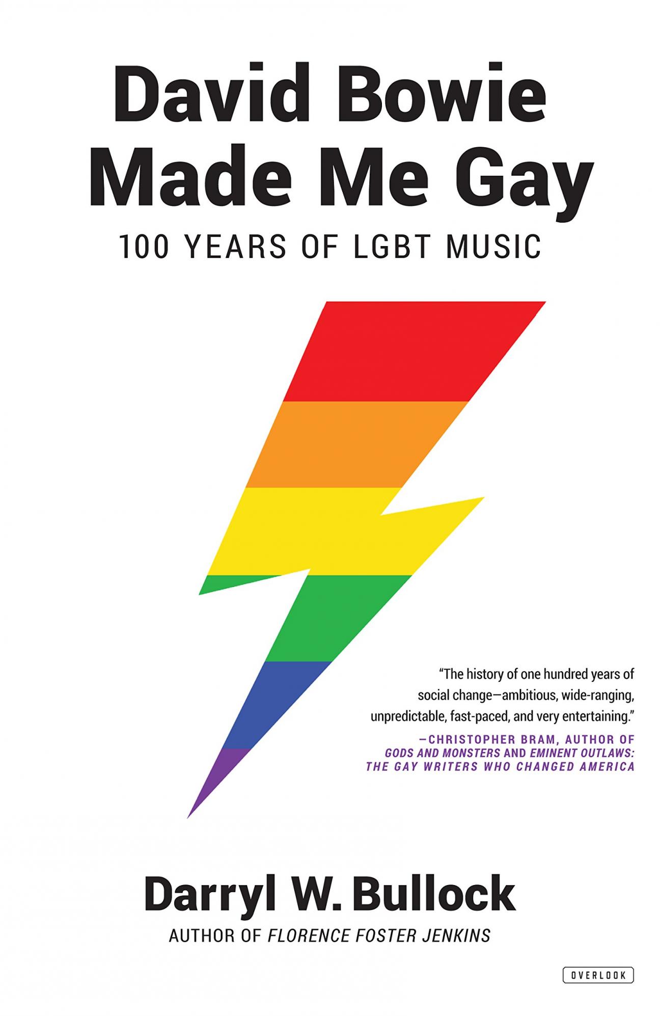 Cover of David Bowie Made Me Gay: 100 Years of LGBT Music, by Darryl Bullock