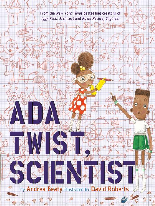 Book cover illustration of a girl wearing scientist googles and a gloves and a boy pointing at her with the title text "Ada Twist, Scientist."