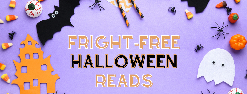 Halloween Header that reads "Fright-Free Hallowen Reads"